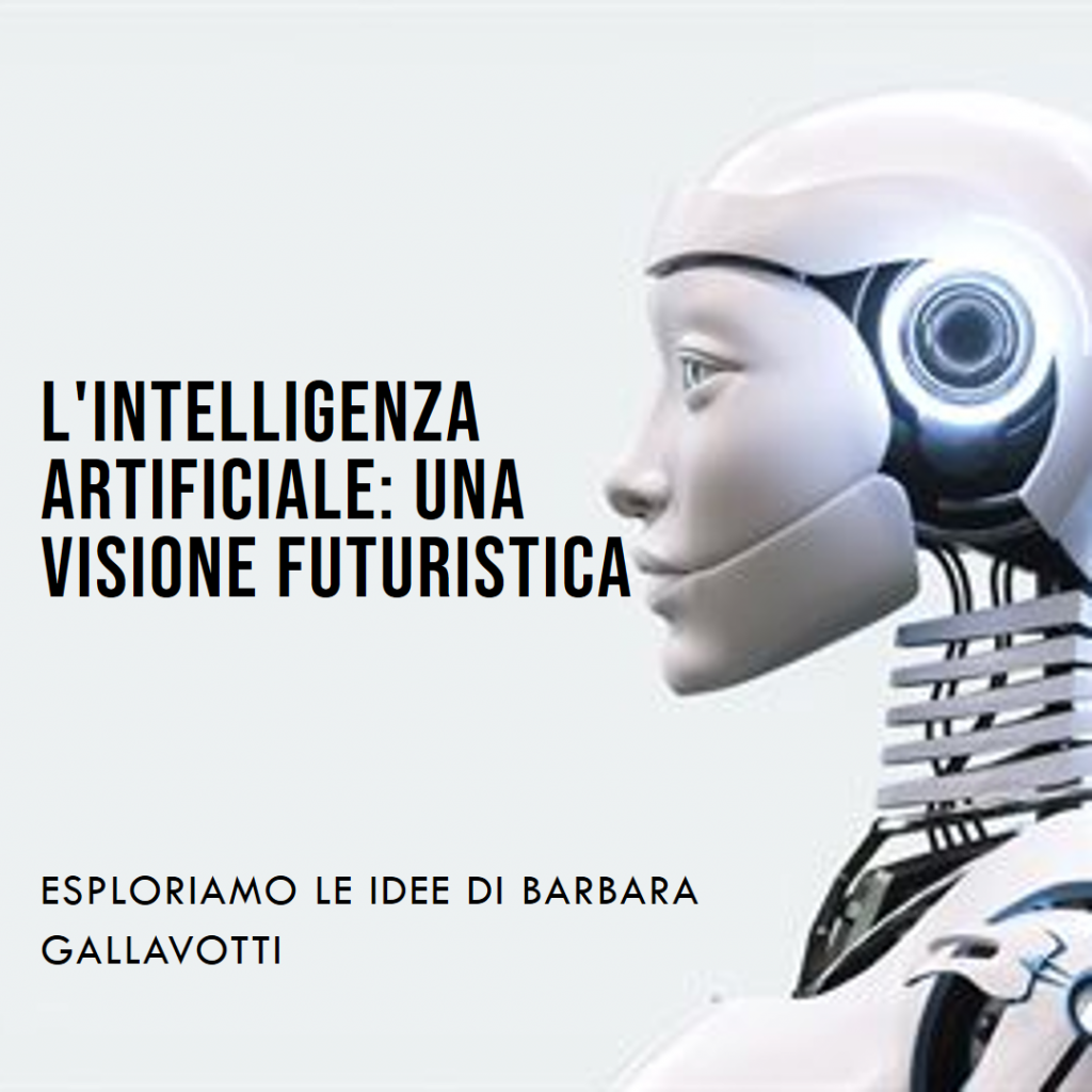 Barbara Gallavotti | Che cosa pensa l'Intelligenza artificiale