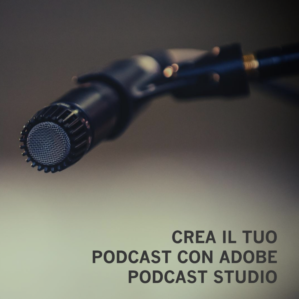 Adobe Podcast Studio: non è stato mai così facile fare un podcast
