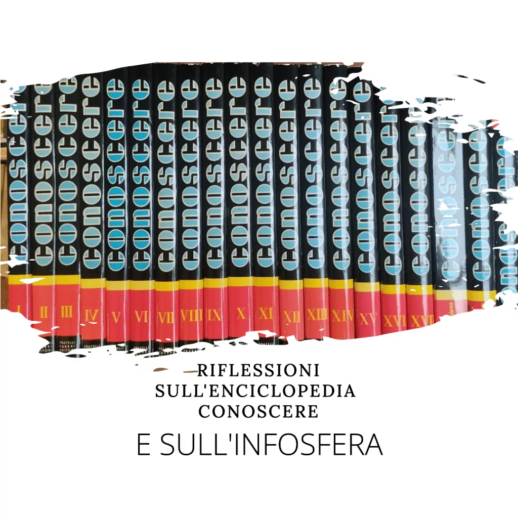 Riflessioni sull’Enciclopedia "Conoscere" e l’Infosfera Moderna