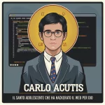 Carlo Acutis: Il Santo Adolescente che Ha Hackerato il Web per Dio 17 carlo acutis