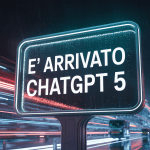 E' Arrivato ChatGPT 5