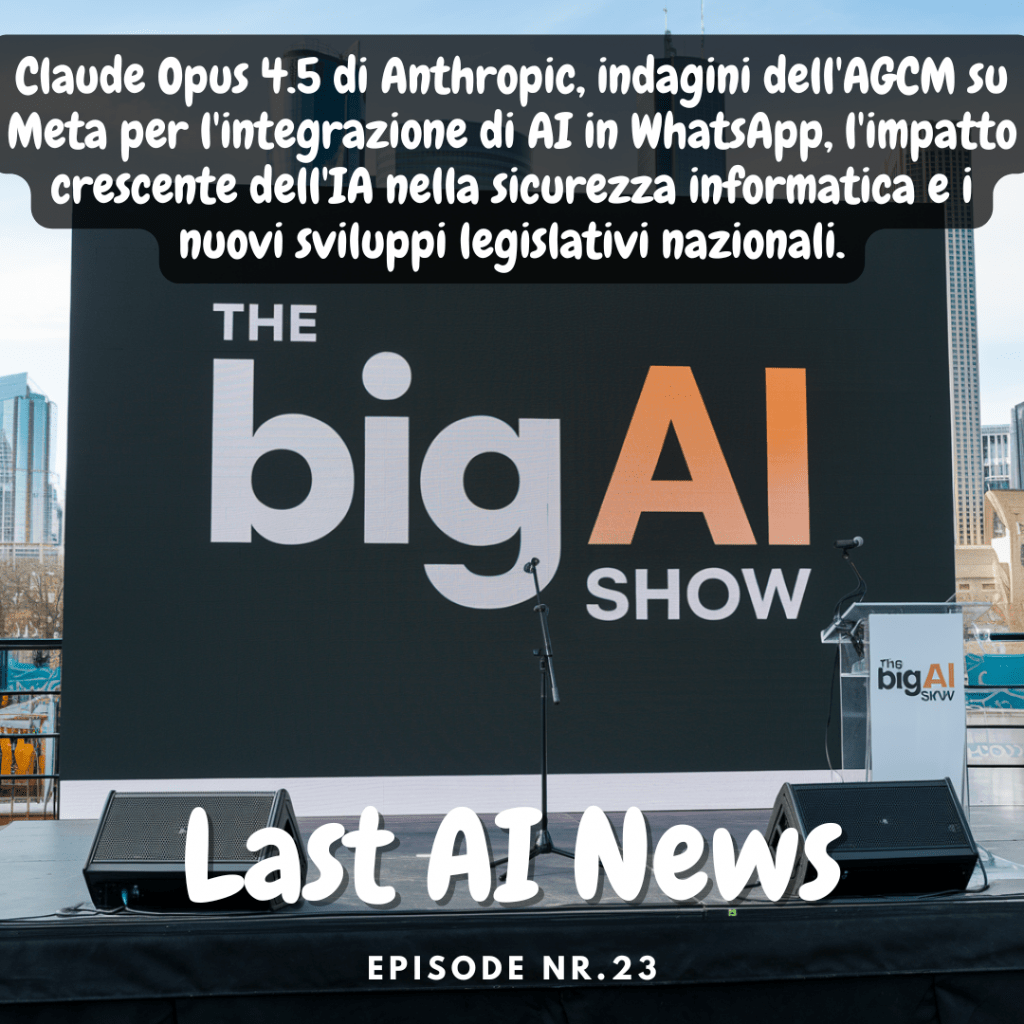 Questa rassegna stampa raccoglie le principali notizie sull'intelligenza artificiale delle ultime 24 ore in Italia, con focus su novità tecnologiche come Claude Opus 4.5 di Anthropic, indagini dell'AGCM su Meta per l'integrazione di AI in WhatsApp, l'impatto crescente dell'IA nella sicurezza informatica e i nuovi sviluppi legislativi nazionali. Un quadro aggiornato sugli scenari più rilevanti dell'A