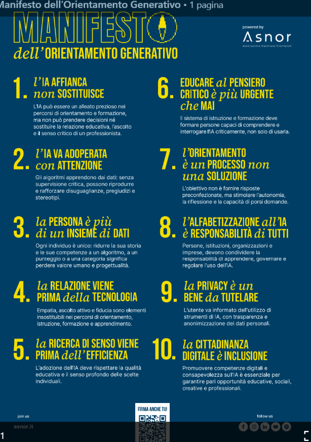 Il futuro non si subisce, si costruisce. Firma il Manifesto per un orientamento consapevole all'Intelligenza Artificiale e unisciti a chi vuole plasmarlo.
https://manifesto-orientamento-ia.asnor.it/