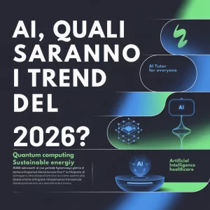 AI, Quali saranno i Trend del 2026 ?