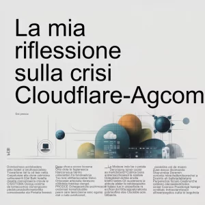 La Mia Riflessione sulla Crisi Cloudflare-AGCOMLa Mia Riflessione sulla Crisi Cloudflare-AGCOM