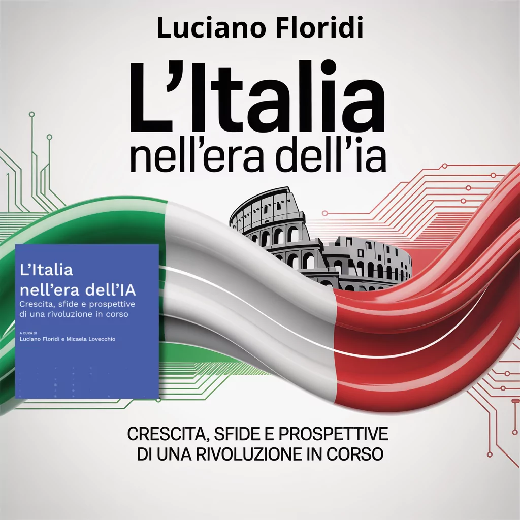 Luciano Floridi L’Italia nell’era dell’IA Crescita, sfide e prospettive di una rivoluzione in corso