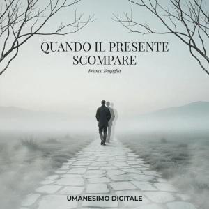 Quando il presente scompare