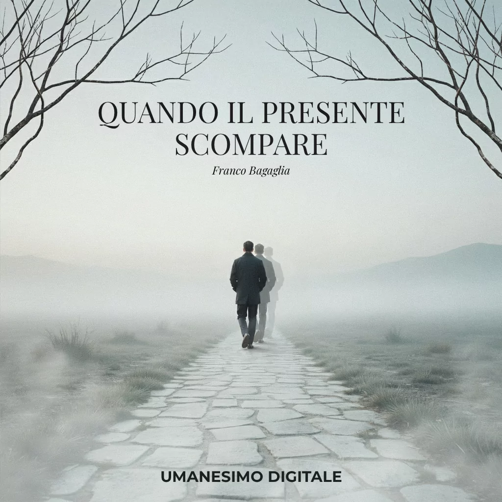 Quando il presente scompare 20 Quando il presente scompare